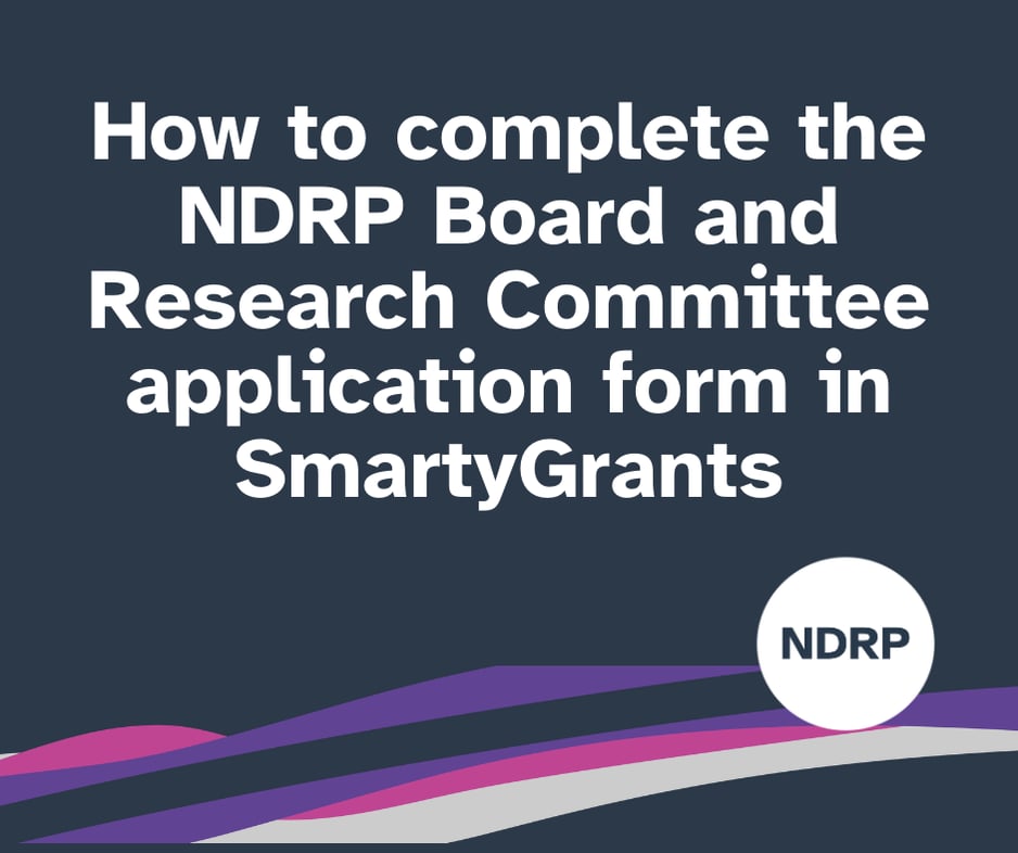 A navy tile that says "How to complete the NDRP Board and Research Committee application form in SmartyGrants." The NDRP logo is in the bottom right. 